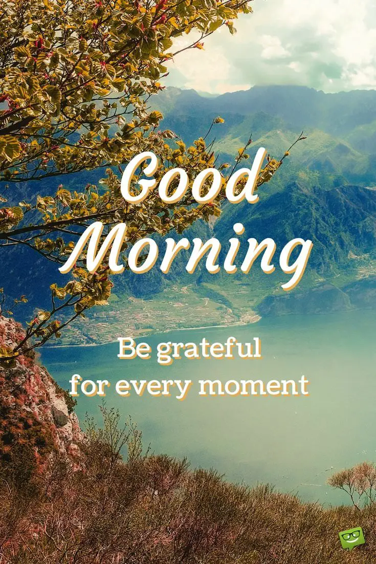 34 Brilliant Good Morning Quotes to Make your Day!